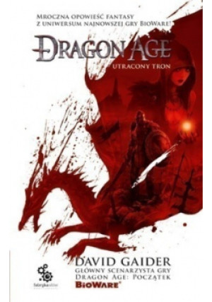 Dragon Age. Utracony tron - David Gaider - książka fantasy wyd. 2009