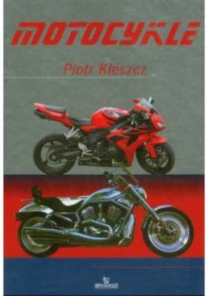 Motocykle - Piotr Kleszcz - książka  wyd. 2017