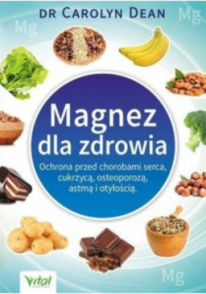 Magnez dla zdrowia - Carolyn Dean - książka  wyd. 2014
