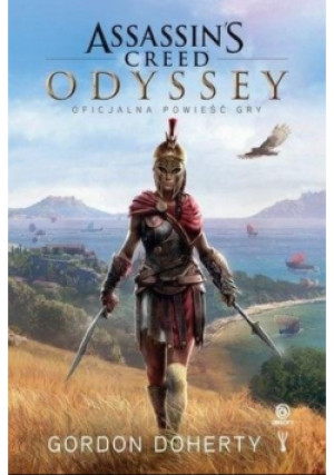 Assassins Creed: Odyssey  Oficjalna powieść gry - Gordon Doherty - książka  wyd. 2019