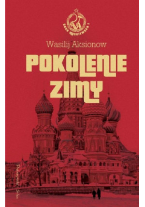 Pokolenie zimy - Wasilij Aksionow - książka  wyd. 2017