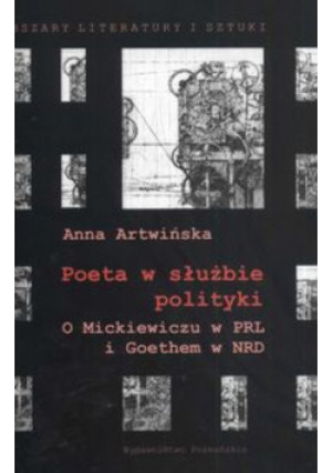 Poeta w służbie polityki - Anna Artwińska - książka  wyd. 2009