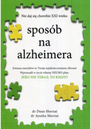 Sposób na alzheimera - Dean Sherzai, Ayesha Sherzai - książka  wyd. 2018