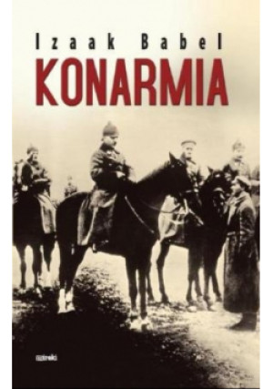 Konarmia - Izaak Babel - książka historyczna wyd. 2008