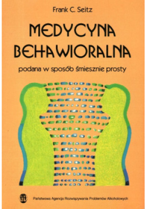 Medycyna behawioralna - Frank C. Seitz - książka  wyd. 2000