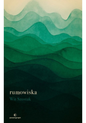 Rumowiska - Wit Szostak - książka  wyd. 2023