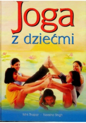 Joga z dziećmi - Mini Thapar - książka  wyd. 2000