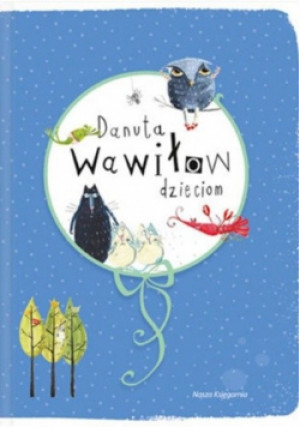 Danuta Wawiłow dzieciom - Danuta Wawiłow - książka  wyd. 2013