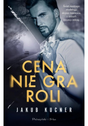 Cena nie gra roli - Jakub Kucner - książka  wyd. 2024