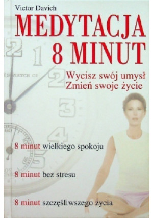 Medytacja 8 minut - Victor Davich - książka  wyd. 2005