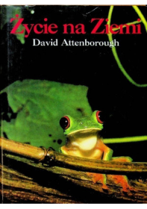 Życie na Ziemi - David Attenborough - książka  wyd. 1979