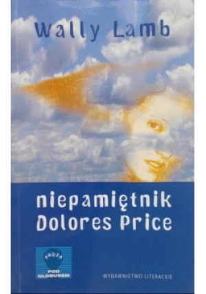 Niepamiętnik Dolores Price - Wally Lamb - książka  wyd. 2001