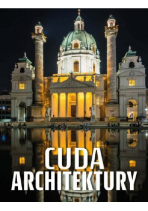 Cuda architektury - książka  wyd. 2018