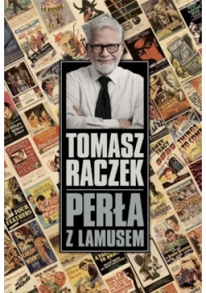 Perła z lamusem - Tomasz Raczek - książka  wyd. 2023