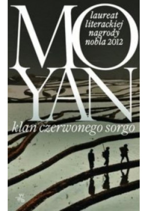 Klan Czerwonego Sorga - Mo Yan - książka  wyd. 2013