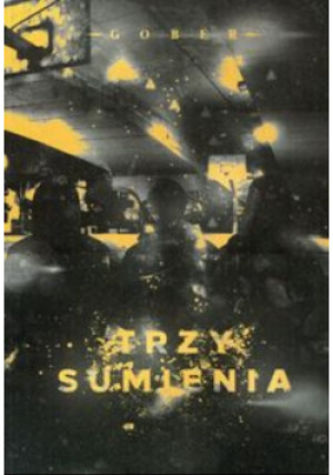 Trzy sumienia - Gober - książka  wyd. 2017