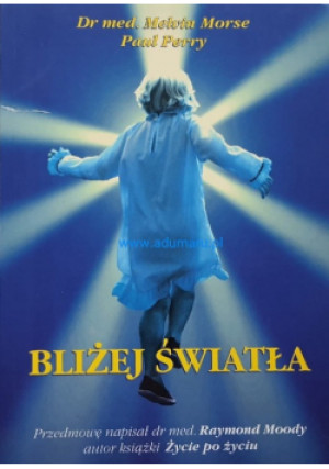 Bliżej światła - Melvin Morse - książka  wyd. 1993