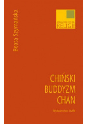 Chiński buddyzm chan - Beata Szymańska - książka  wyd. 2009