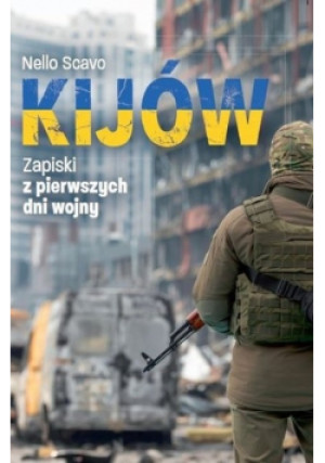 Kijów Zapiski z pierwszych dni wojny - Nello Scavo - książka reportaż wyd. 2022