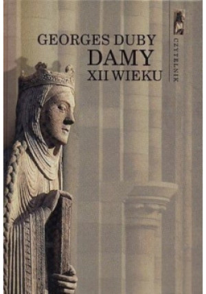 Damy XII wieku - Georges Duby - książka historyczna wyd. 2000