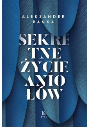 Sekretne życie aniołów - Aleksander Bańka - książka  wyd. 2019