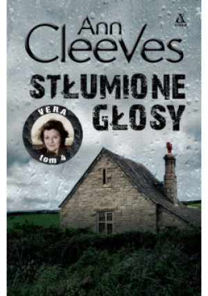 Vera Tom 4 Stłumione głosy - Ann Cleeves - książka  wyd. 2022