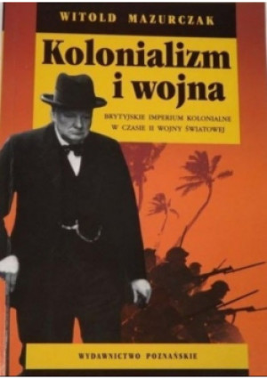 Kolonializm i wojna - Witold Mazurczak - książka  wyd. 1999