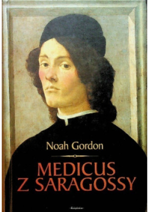 Medicus z Saragossy - Noah Gordon - książka  wyd. 2000
