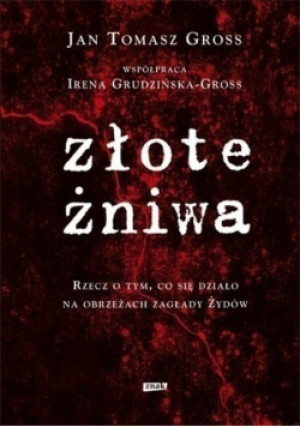 Złote żniwa - Irena Grudzińska - Gross - książka  wyd. 2011