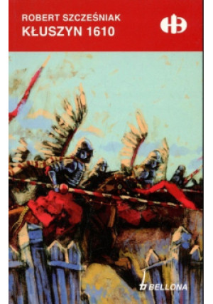 Kłuszyn 1610 - Robert Szcześniak - książka  wyd. 2008