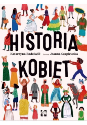 Historia kobiet - Katarzyna Radziwiłł, Joanna Czaplewska - książka  wyd. 2019