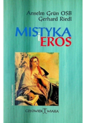 Mistyka i eros - Anselm Grun, Gerhard Riedl - książka  wyd. 1998