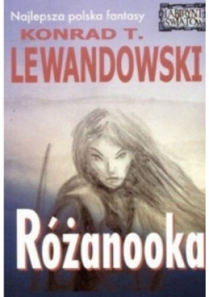 Różanooka Tom IV - Konrad T. Lewandowski - książka fantasy wyd. 2004