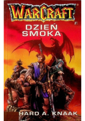 Warcraft Dzień smoka - Richard A. Knaak - książka fantasy wyd. 2001