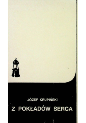Z pokładków serca - Józef Krupiński - książka  wyd. 1992
