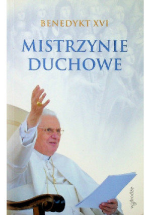 Mistrzynie duchowe - Benedykt XVI - książka  wyd. 2012