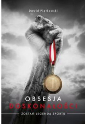 Obsesja doskonałości - Dawid Piątkowski - książka  wyd. 2019