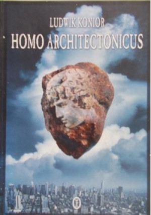 Homo Architectonicus - Ludwik Konior - książka  wyd. 2004