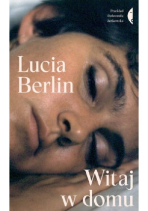 Witaj w domu - Lucia Berlin - książka  wyd. 2024