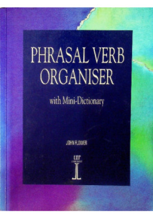 Phrasal verb organiser - John Flower - książka  wyd. 1995