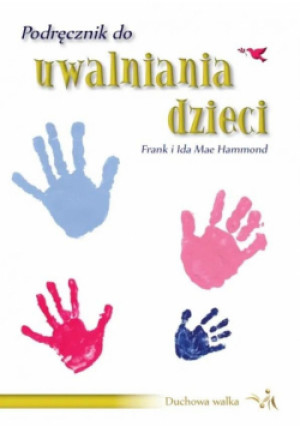 Podręcznik do uwalniania dzieci - Ida Mae, Frank Hammond - książka  wyd. 2024