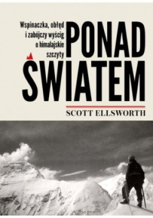 Ponad światem - Scott Ellsworth - książka  wyd. 2020