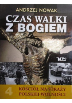 Czas walki z Bogiem - Andrzej Nowak - książka historyczna wyd. 2011