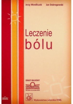 Leczenie bólu - Jan Dobrogowski, Jerzy Wordliczek - książka  wyd. 2007