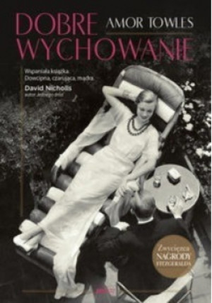 Dobre wychowanie - Amor Towles - książka  wyd. 2013