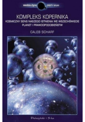 Kompleks Kopernika - Caleb Scharf - książka  wyd. 2016