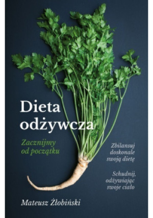 Dieta odżywcza - Mateusz Żłobiński - książka  wyd. 2019