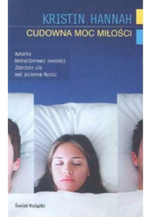 Cudowna moc miłości - Kristin Hannah - książka  wyd. 2003