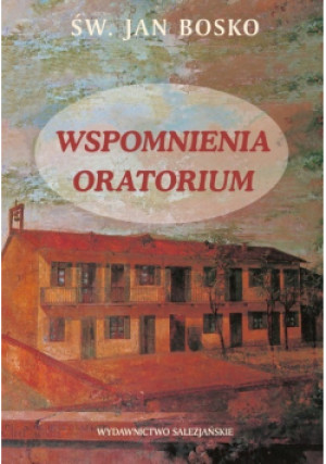 Wspomnienia oratorium - Jan Bosko - książka  wyd. 2002