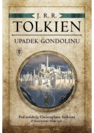 Upadek Gondolinu - J. R. R. Tolkien - książka fantasy wyd. 2019